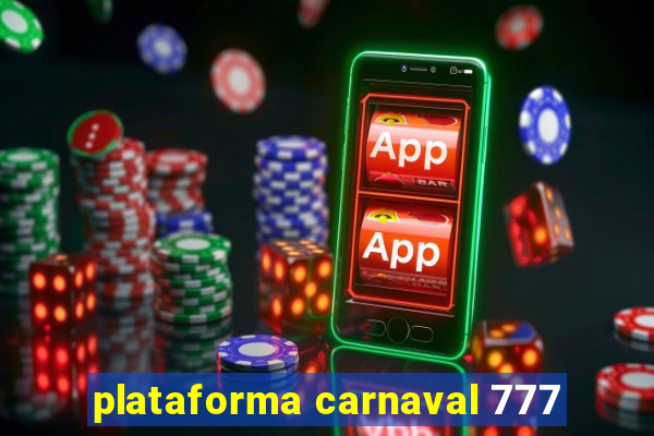 plataforma carnaval 777